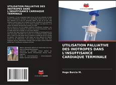 Bookcover of UTILISATION PALLIATIVE DES INOTROPES DANS L'INSUFFISANCE CARDIAQUE TERMINALE