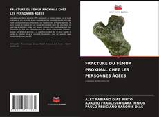 Bookcover of FRACTURE DU FÉMUR PROXIMAL CHEZ LES PERSONNES ÂGÉES