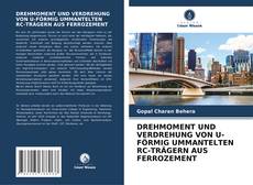 Обложка DREHMOMENT UND VERDREHUNG VON U-FÖRMIG UMMANTELTEN RC-TRÄGERN AUS FERROZEMENT