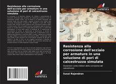 Buchcover von Resistenza alla corrosione dell'acciaio per armature in una soluzione di pori di calcestruzzo simulata