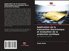 Portada del libro de Application de la transaction électronique et évaluation de la protection juridique