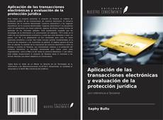 Couverture de Aplicación de las transacciones electrónicas y evaluación de la protección jurídica