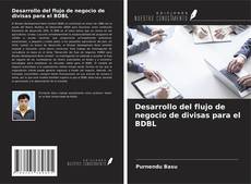 Обложка Desarrollo del flujo de negocio de divisas para el BDBL