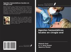 Agentes hemostáticos locales en cirugía oral kitap kapağı
