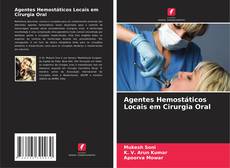 Buchcover von Agentes Hemostáticos Locais em Cirurgia Oral