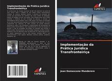 Implementação da Prática Jurídica Transfronteiriça kitap kapağı
