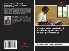 Couverture de Comparative analysis of explanatory factors of school performance
