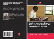 Bookcover of Análise comparativa dos factores explicativos do desempenho escolar
