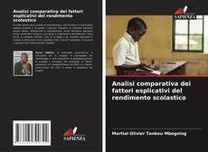 Bookcover of Analisi comparativa dei fattori esplicativi del rendimento scolastico