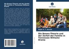 Copertina di Die Bowen-Theorie und der Zerfall der Familie in Tennessee Williams' Drama
