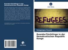 Ruanda-Flüchtlinge in der Demokratischen Republik Kongo kitap kapağı