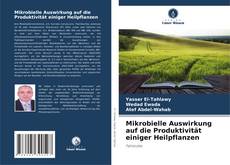 Buchcover von Mikrobielle Auswirkung auf die Produktivität einiger Heilpflanzen
