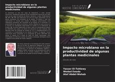 Bookcover of Impacto microbiano en la productividad de algunas plantas medicinales