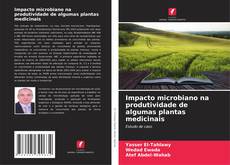 Buchcover von Impacto microbiano na produtividade de algumas plantas medicinais