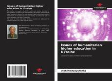 Issues of humanitarian higher education in Ukraine的封面