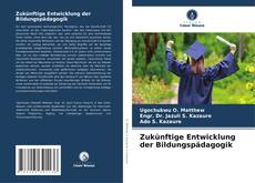 Capa do livro de Zukünftige Entwicklung der Bildungspädagogik 