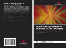 Couverture de Study of the prescription of diuretics and inhibitors