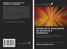 Bookcover of Estudio de la prescripción de diuréticos e inhibidores