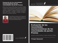 Bookcover of Evaluación de las necesidades socioeconómicas de las comunidades de Jachie-Pramso