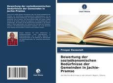 Bookcover of Bewertung der sozioökonomischen Bedürfnisse der Gemeinden in Jachie-Pramso