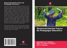 Buchcover von Desenvolvimento Futuro da Pedagogia Educativa