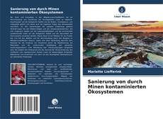 Sanierung von durch Minen kontaminierten Ökosystemen kitap kapağı