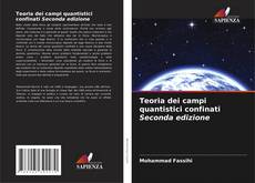 Teoria dei campi quantistici confinati Seconda edizione kitap kapağı