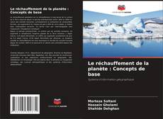 Bookcover of Le réchauffement de la planète : Concepts de base