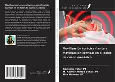 Capa do livro de Movilización torácica frente a movilización cervical en el dolor de cuello mecánico 