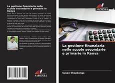 Portada del libro de La gestione finanziaria nelle scuole secondarie e primarie in Kenya