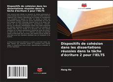Buchcover von Dispositifs de cohésion dans les dissertations réussies dans la tâche d'écriture 2 pour l'IELTS