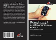 Portada del libro de Marcatori precoci di nefropatia diabetica nelle urine dei diabetici di tipo 2