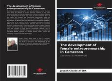 Capa do livro de The development of female entrepreneurship in Cameroon 