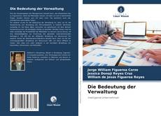 Capa do livro de Die Bedeutung der Verwaltung 