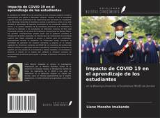Impacto de COVID 19 en el aprendizaje de los estudiantes kitap kapağı