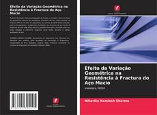 Buchcover von Efeito da Variação Geométrica na Resistência à Fractura do Aço Macio