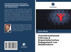 Transformationale Führung & Organisatorisches Engagement von Akademikern kitap kapağı
