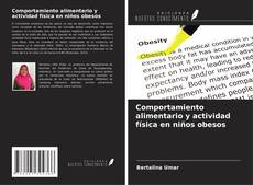Bookcover of Comportamiento alimentario y actividad física en niños obesos