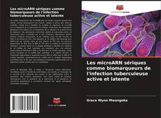 Capa do livro de Les microARN sériques comme biomarqueurs de l'infection tuberculeuse active et latente 