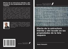 Bookcover of Efecto de la estructura híbrida y del lavado en las propiedades de la tela vaquera