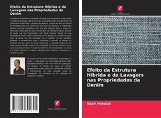 Buchcover von Efeito da Estrutura Híbrida e da Lavagem nas Propriedades da Denim