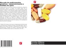 Обложка Mercado de medicamentos genéricos - desenvolvimento e medidas de apoio