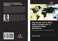 Bookcover of Alle prese con le sfide dello sviluppo per la resilienza degli StatiFocus