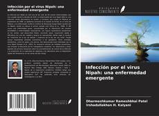 Bookcover of Infección por el virus Nipah: una enfermedad emergente