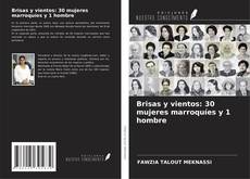 Bookcover of Brisas y vientos: 30 mujeres marroquíes y 1 hombre