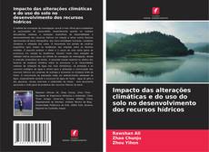 Capa do livro de Impacto das alterações climáticas e do uso do solo no desenvolvimento dos recursos hídricos 