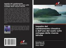 Couverture de Impatto del cambiamento climatico e dell'uso del suolo sullo sviluppo delle risorse idriche