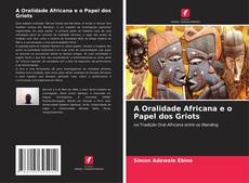 Capa do livro de A Oralidade Africana e o Papel dos Griots 