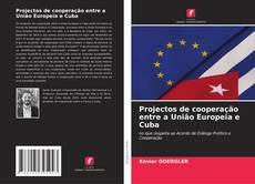 Capa do livro de Projectos de cooperação entre a União Europeia e Cuba 