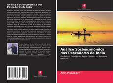 Bookcover of Análise Socioeconómica dos Pescadores da Índia
